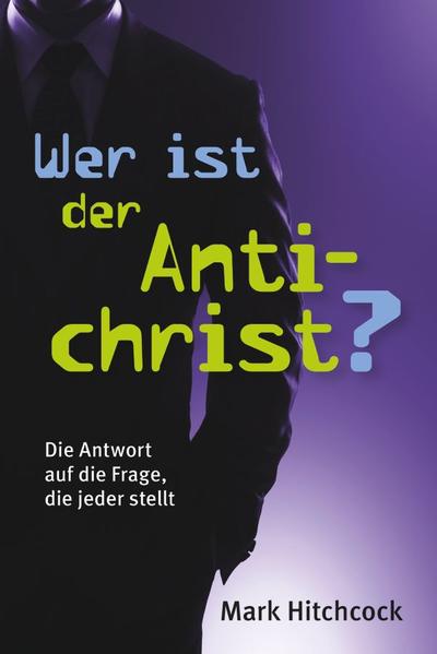 Wer ist der Antichrist?