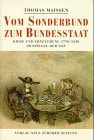 Vom Sonderbund zum Bundesstaat