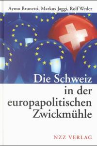 Die Schweiz in der europäischen Zwickmühle