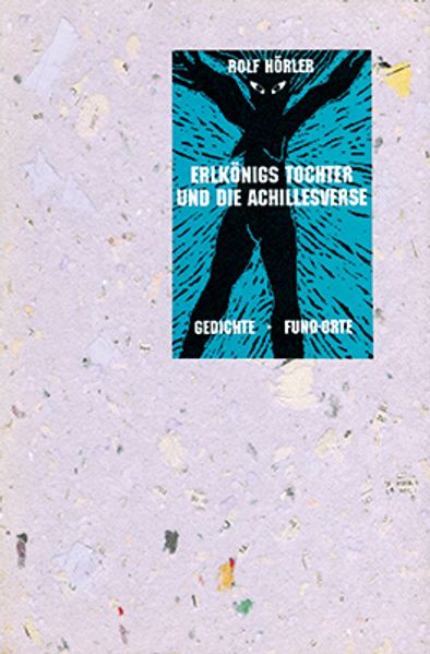 Erlkönigs Tochter und die Achillesverse