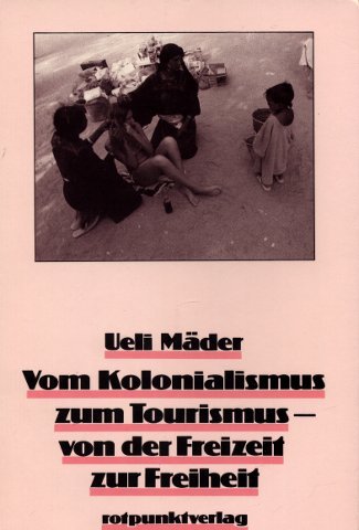 Vom Kolonialismus zum Tourismus - von der Freizeit zur Freiheit