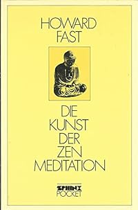 Die Kunst der Zen-Meditation