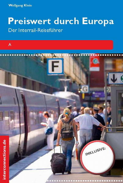 Preiswert durch Europa - Der Interrailreiseführer