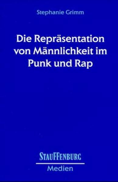 Die Repräsentation von Männlichkeit im Punk und Rap