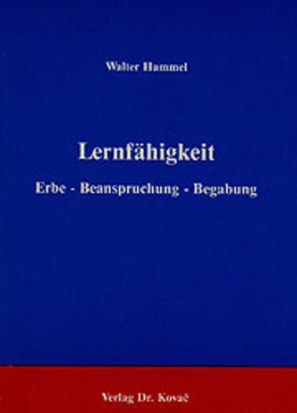 Lernfähigkeit. Erbe - Beanspruchung - Begabung