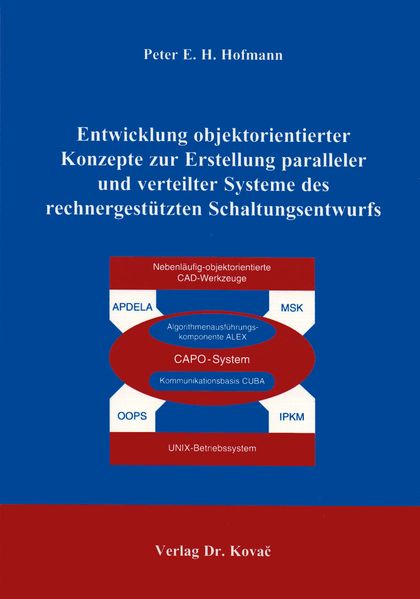 Entwicklung objektorientierter Konzepte zur Erstellung paralleler und verteilter Systeme des rechnungsgestützten Schaltungsentwurfs