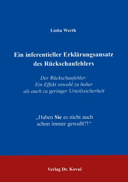 Ein inferentieller Erklärungsansatz des Rückschaufehlers