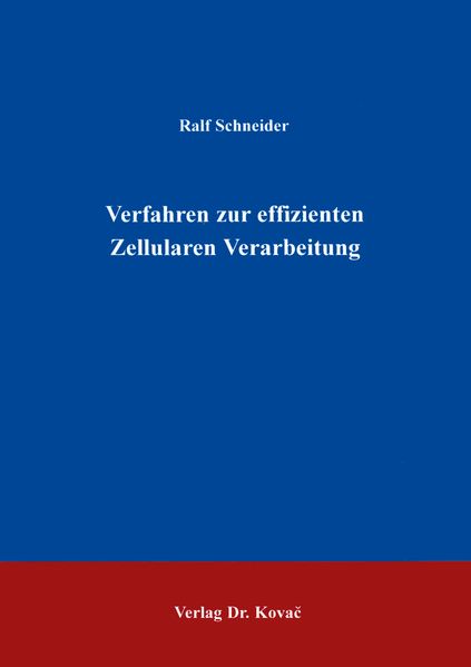 Verfahren zur effizienten Zellularen Verarbeitung