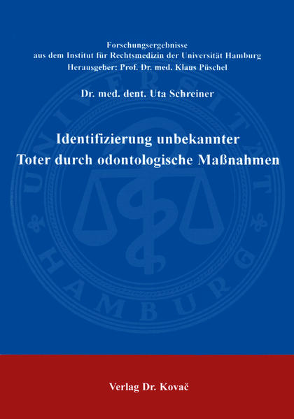 Identifizierung unbekannter Toter durch odontologische Massnahmen