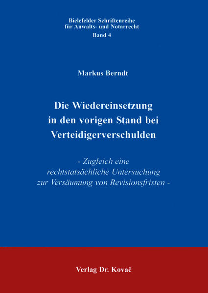 Die Wiedereinsetzung in den vorigen Stand bei Verteidigerverschulden