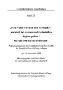 Mein Vater war doch kein Verbrecher - und doch hat er einem verbrecherischen Regime gedient
