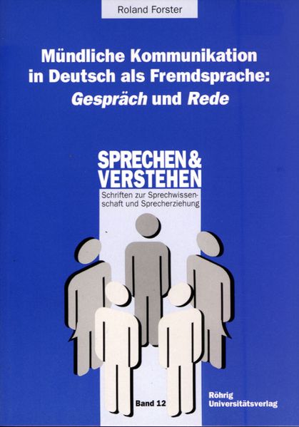 Mündliche Kommunikation in Deutsch als Fremdsprache: Gespräch und Rede