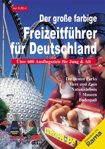 Der grosse farbige Freizeitführer für Deutschland