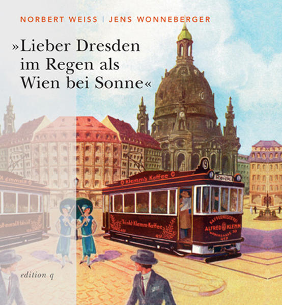 Lieber Dresden im Regen als Wien bei Sonne