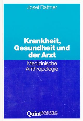 Krankheit, Gesundheit und der Arzt