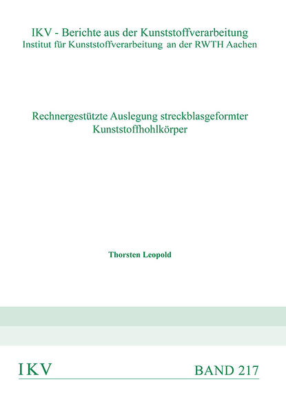 RECHNERGESTÜTZTE AUSLEGUNG STRECKBLASGEFORMTER KUNSTSTOFFHOHLKÖRPER
