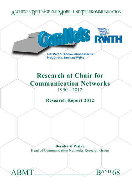Research at Chair for Communication Networks 1990 - 2012