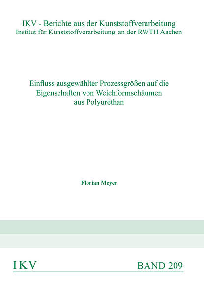 Einfluss ausgewählter Prozessgrößen auf die Eigenschaften von Weichformschäumen aus Polyurethan