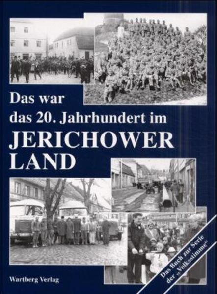 Das war das 20. Jahrhundert im Jerichower Land