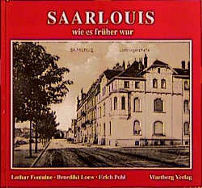 Saarlouis - wie es früher war