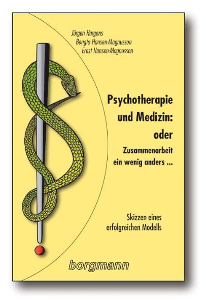 Psychotherapie und Medizin: oder Zusammenarbeit - ein wenig anders...