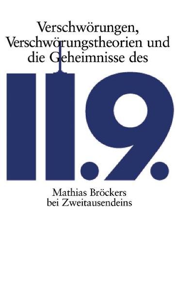 Verschwörungen, Verschwörungstheorien und die Geheimnisse des 11.9.