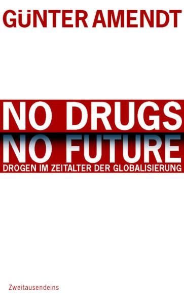 No Drugs. No Future