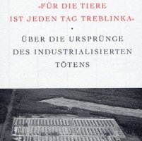Für die Tiere ist jeden Tag Treblinka