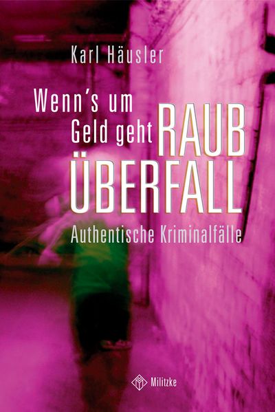 Wenn's um Geld geht: Raubüberfall