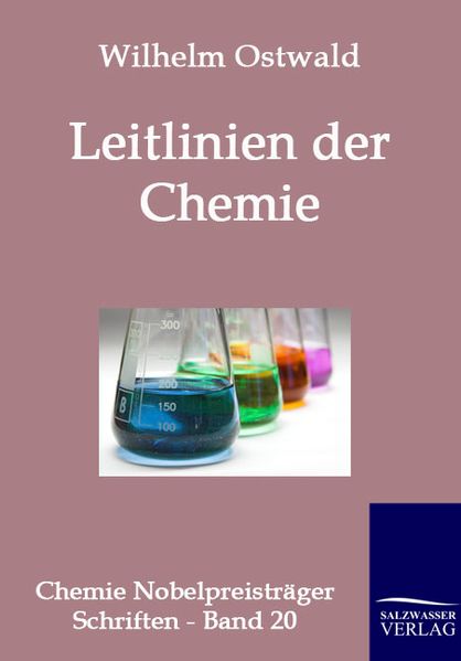 Leitlinien der Chemie. Sieben gemeinverständliche Vorträge aus der Geschichte der Chemie
