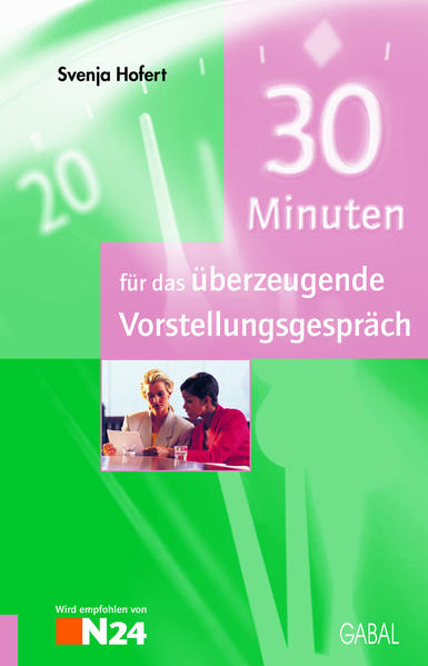 30 Minuten für das überzeugende Vorstellungsgespräch