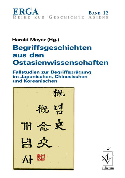 Begriffsgeschichten aus den Ostasienwissenschaften