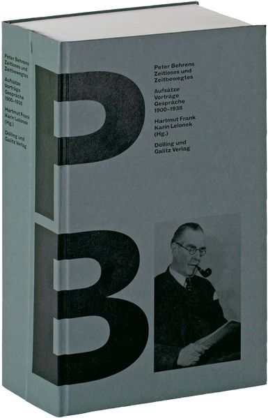 Peter Behrens 'Zeitloses und Zeitbewegtes'