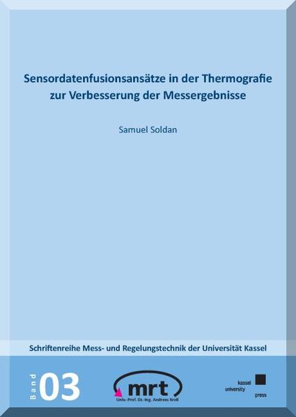 Sensordatenfusionsansätze in der Thermografie zur Verbesserung der Messergebnisse