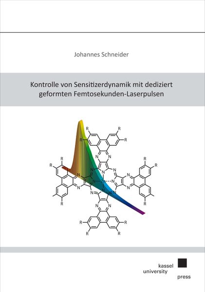 Kontrolle von Sensitizerdynamik mit dediziert geformten Femtosekunden-Laserpulsen