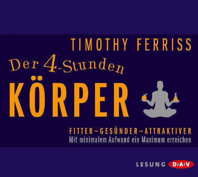 Der 4-Stunden-Körper. Mit minimalem Aufwand ein Maximum erreichen