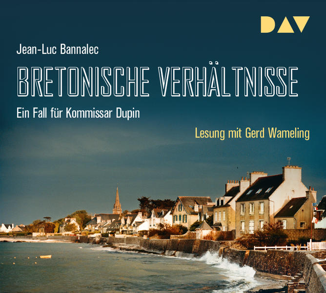 Bretonische Verhältnisse. Ein Fall für Kommissar Dupin