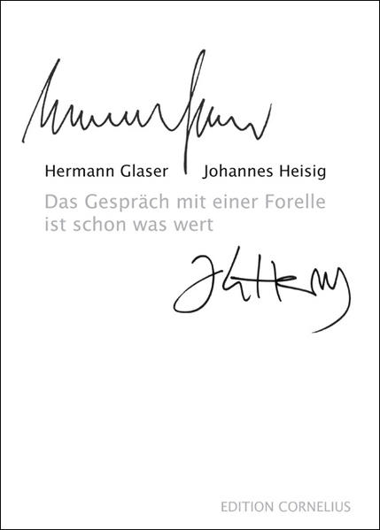 Das Gespräch mit einer Forelle ist schon was wert