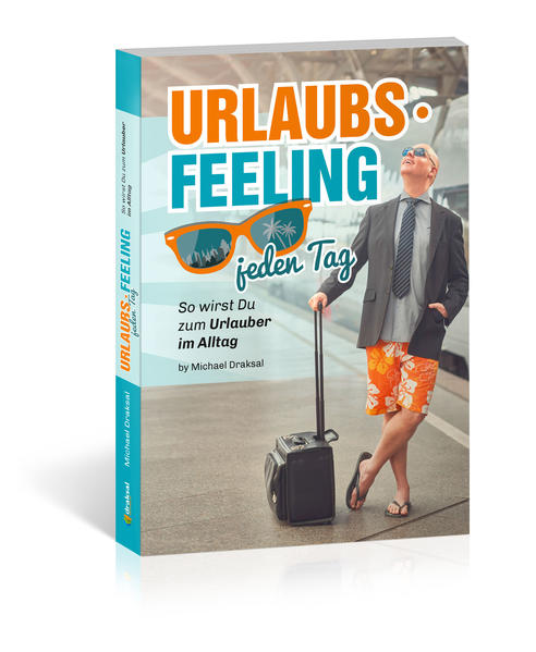 Urlaubsfeeling jeden Tag