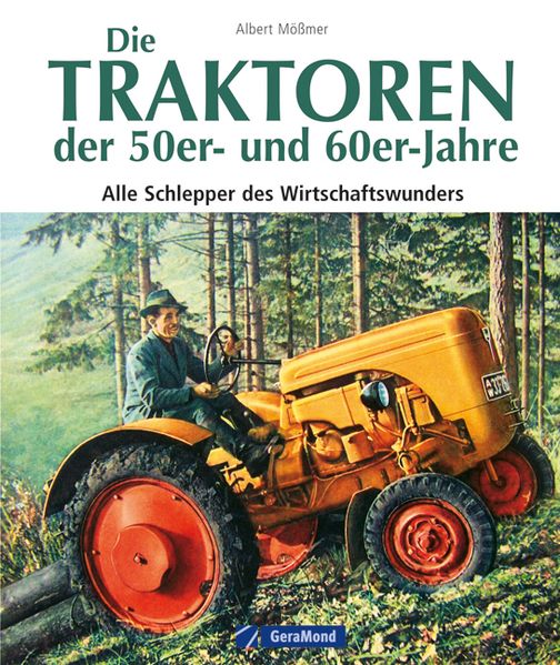 Die Traktoren der 50er- und 60er-Jahre