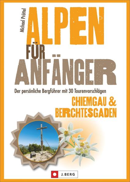 Alpen für Anfänger – Chiemgau & Berchtesgaden