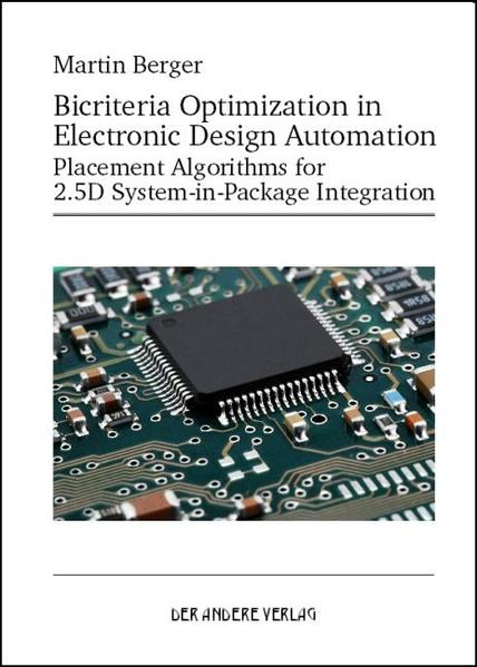 Bicriteria Optimization in Electronic Design Automation. Placement Algorithms for 2.5D System-in-Package Integration