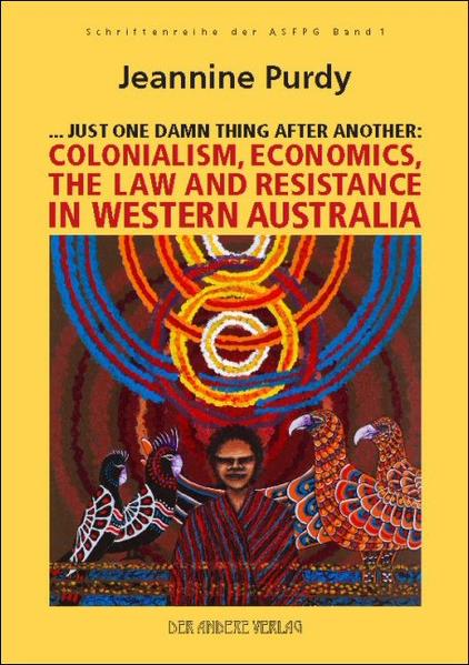 Colonialism, Economics, the Law and Resistance in Western Australia