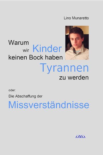 Warum wir Kinder keinen Bock haben Tyrannen zu werden