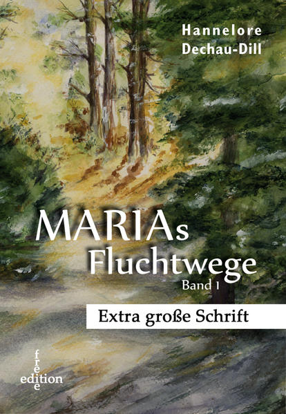 Marias Fluchtwege I - EXTRA GROSSE SCHRIFT