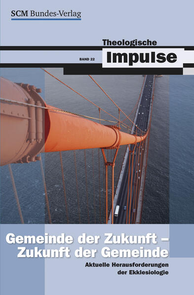Gemeinde der Zukunft - Zukunft der Gemeinde