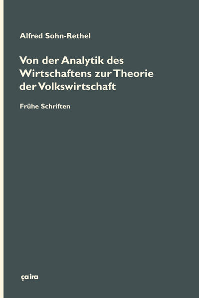 Von der Analytik des Wirtschaftens zur Theorie der Volkswirtschaft