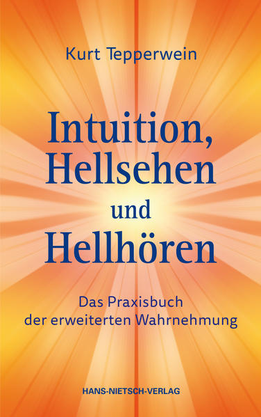 Intuition, Hellsehen und Hellhören