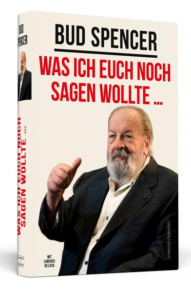Bud Spencer – Was ich euch noch sagen wollte ...