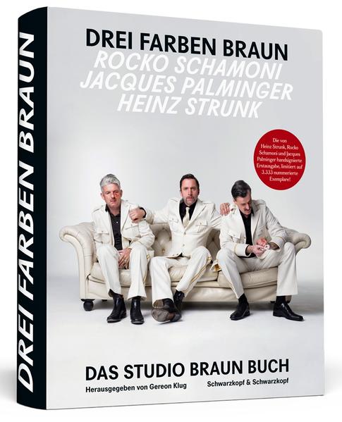 Heinz Strunk * Rocko Schamoni * Jacques Palminger: Drei Farben Braun – Das große Studio Braun Buch